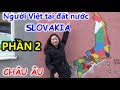 Ngi vit ti t nc slovakia phn 2  du lch m thc chu u cng sarah nguyen