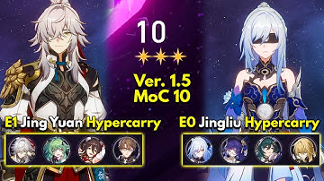 E1 Jing Yuan Hyper & E0S1 Jingliu Hyper | Memory of Chaos Floor 10 3 Stars | Honkai: Star Rail 1.5