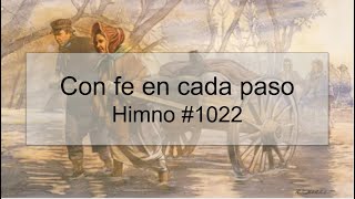 Con Fe En Cada Paso Himno Con Letras With Faith In Every Footstep In Spanish