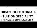 Dipanjoli tutorials #Tuition Speciality Availability Things #Bright future
