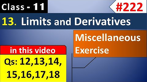 Miscellaneous Exercise Chapter 13 Class 11 ( Q12 to Q18 ) || Limits and Derivatives Class 11