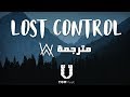 Alan Walker - Lost Control (مترجمة عربي) ft. Sorana