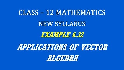 TN 12th Maths / Applications of Vector Algebra  / Example 6.32