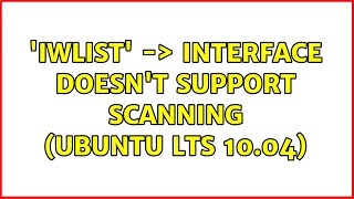 Unix & Linux: 'iwlist' -＞ interface doesn't support scanning (Ubuntu LTS 10.04) (6 Solutions!!) screenshot 4