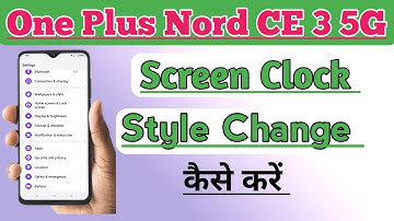 How to Change Screen Clock Style In One Plus Nord CE 3 5G | Clock Style Setting Kare |