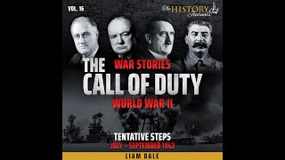 WW2; THE CALL OF DUTY Episode 16 - Audiobook with Liam Dale