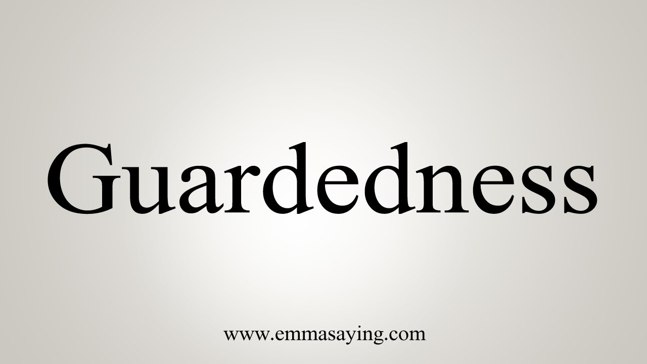 How To Say Guardedness YouTube how-to-say-guardedness-youtube