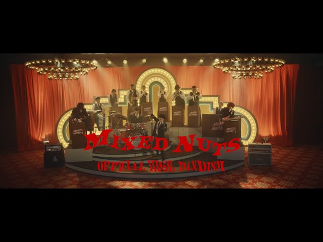 Official髭男dism - Mixed Nuts ［Official Video］