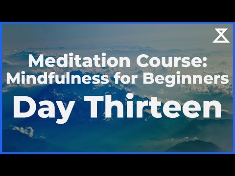 Day 13/30: Beginner's Mindfulness Meditation Course