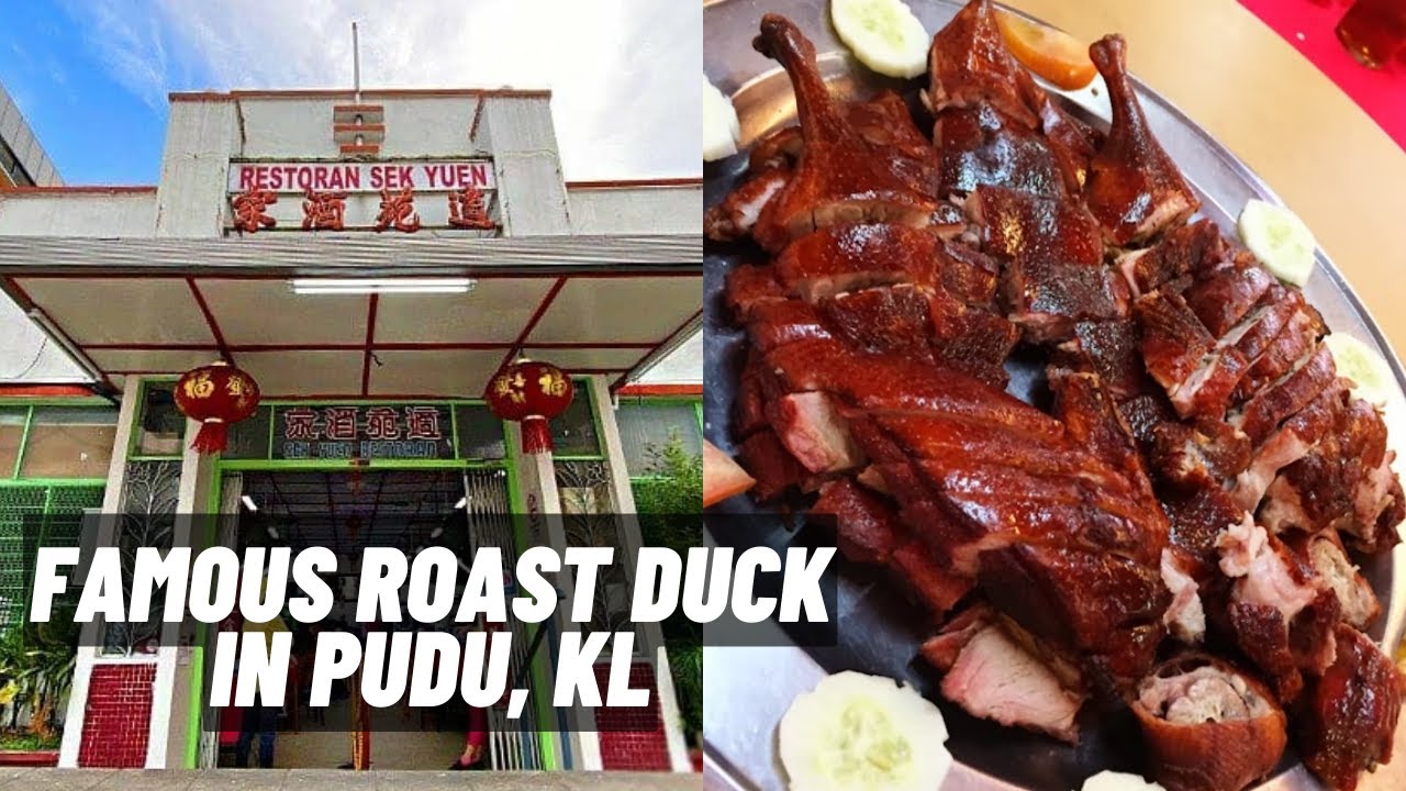 Sek Yuen Restaurant Famous Roast Duck Tze Char Best In PUDU KL KUALA Sek Yuen Restaurant Famous Roast Duck Tze Char Best In PUDU KL KUALA