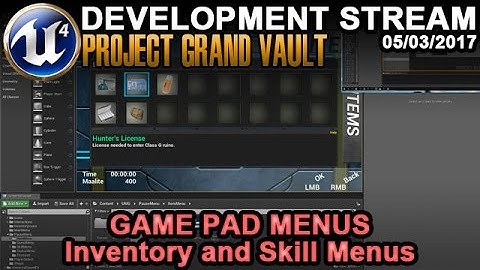 Game Pad Menus Inventory and Skill Menus - UE4 Game Dev Stream - 5/03/2017