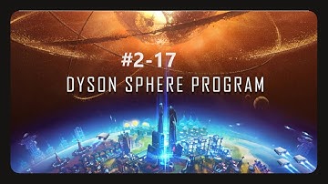 Dyson Sphere Program #2-17 - Weiter Optimieren und Förderband Chaos