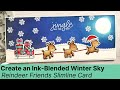 Create an Ink-Blended Winter Sky | Reindeer Friends Slimline Card | Pretty Pink Posh