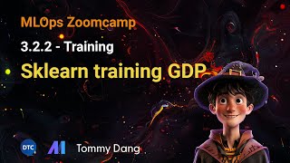MLOps Zoomcamp - 3.2.2 Training: Sklearn training GDP