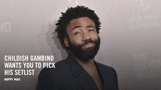 Childish Gambino opened a fan-voted portal where YOU can choose which songs make it onto his setlist