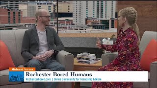 Midwest Access: Rochester Bored Humans