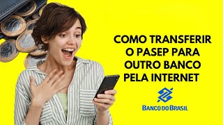 Como transferir o PASEP do Banco do Brasil para outro banco. screenshot 2