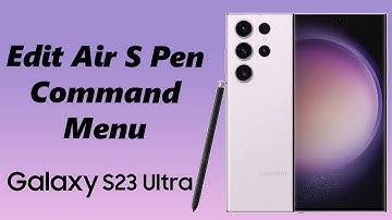 How To Edit The S Pen Air Command Menu on Your Samsung Galaxy S23 Ultra