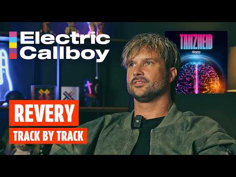 Electric Callboy - REVERY (TANZNEID Track By Track)