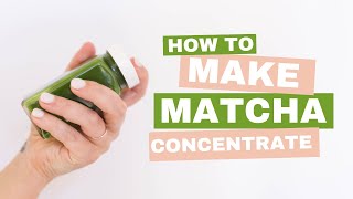 How to Make Matcha Concentrate for Bartenders and Coffee Shops