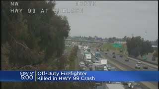Off-Duty Cosumnes Firefighter Killed In Highway 99 Crash