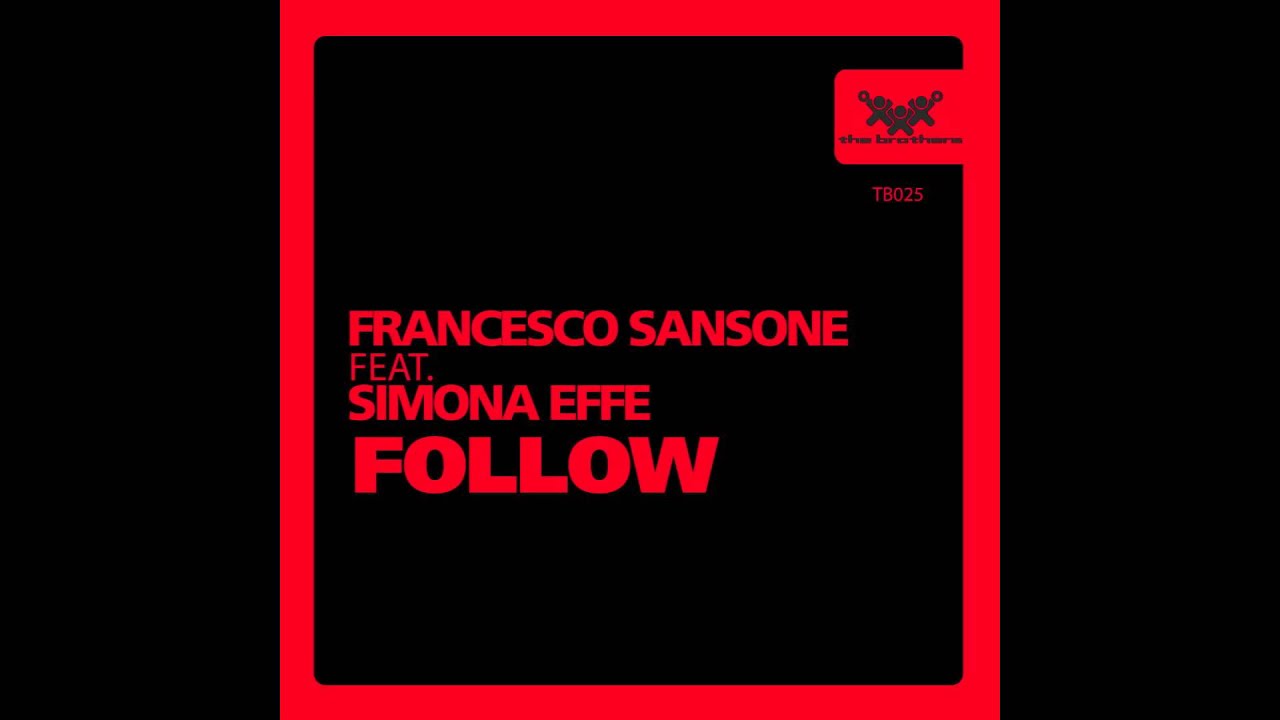 Francesco Sansone Feat Simona Effe"Follow"