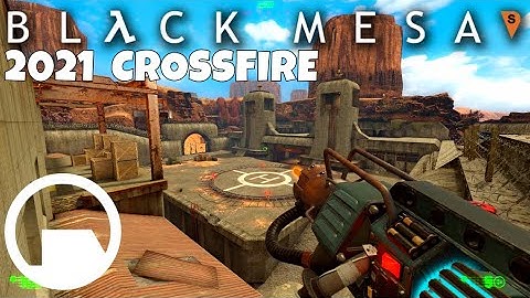 Black Mesa 2021 Multiplayer Gameplay - Crossfire