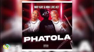 Way Kay & HBK Live Act - Phatola