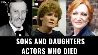 30 Sons And Daughters Actors Who Died