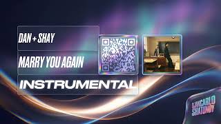 Dan + Shay - Marry You Again (Instrumental)