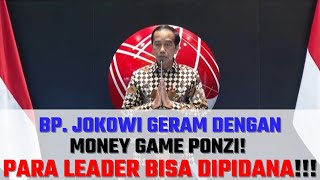 Bp. Jokowi  Geram Dengan Money Game Ponzi! Para Leader Bisa Dipidana!!! screenshot 2