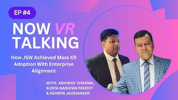 How JSW Achieved Mass XR Adoption | Podcast with Abhinav Sharma & Surya Narayan Pandey
