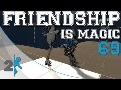Portal 2 | Coop | Friendship is magic 69