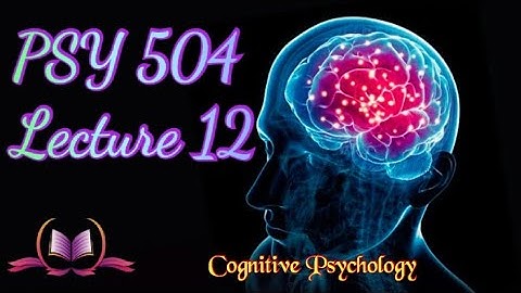 PSY 504 || Lecture 12 || Automaticity || Cognitive Psychology ||  Short Lectures || VU Lectures