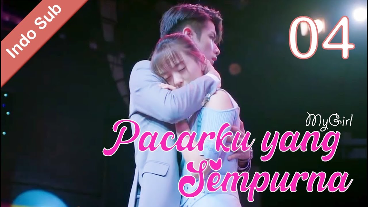 [Indo Sub] Pacarku yang Sempurna ( MyGirl ) 04丨99分女朋友 04 | Zhao Yiqin ...