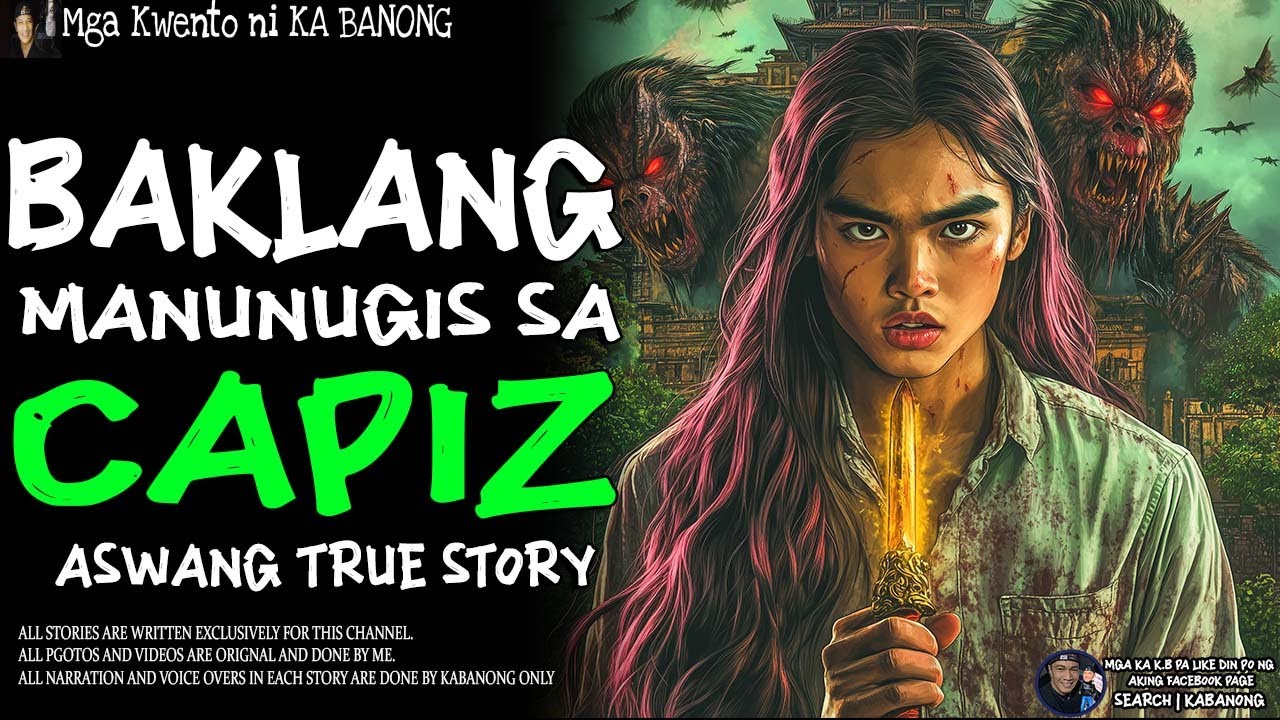 BAKLANG MANUNUGIS SA CAPIZ (Aswang True Story)