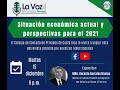 La Voz del Contador Privado: Situación económica actual y perspectivas para el 2021