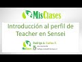 Introducción al perfil de Teacher en Sensei
