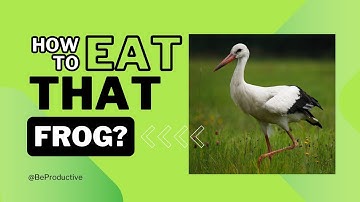 Master Time Management with the "Eat That Frog" Technique