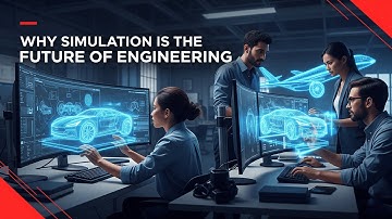 Why Simulation is the Future of Engineering | Save Time, Cost & Fail Safely