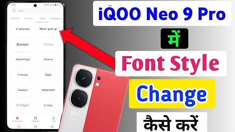 Iqoo Neo 9 Pro Font style setting/How to change Font style in iqoo neo 9 pro/Change Font  ???