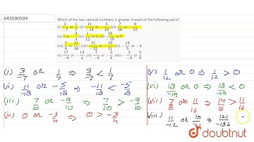 Which of the two rational numbers is greater in each of the following pairs? (i) 3/-7 or 1/7, (i...
