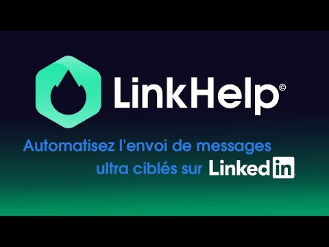 Linkhelp - Send targeted messages | LinkedIn automation bot (TUTORIEL)