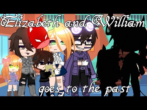 || William and Elizabeth Afton goes to the past || ||gacha club, Fnaf ||