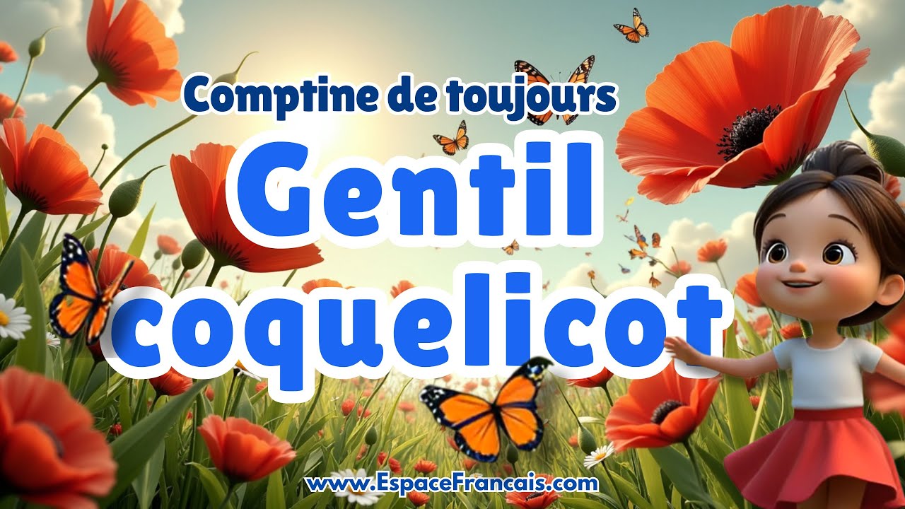 Gentil coquelicot - Version modernisée | Comptine de toujours