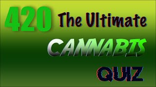 The Ultimate Cannabis Quiz | #420 #StayHome #WithMe screenshot 1