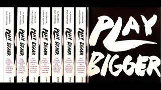 Play bigger by Al Ramadan and Kevin Maney - Summarized