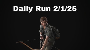 The Last of Us Part II No Return Daily Run Ellie 2/1/25