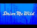 Miniature de la vidéo de la chanson Drive Me Wild (Bbc Live)