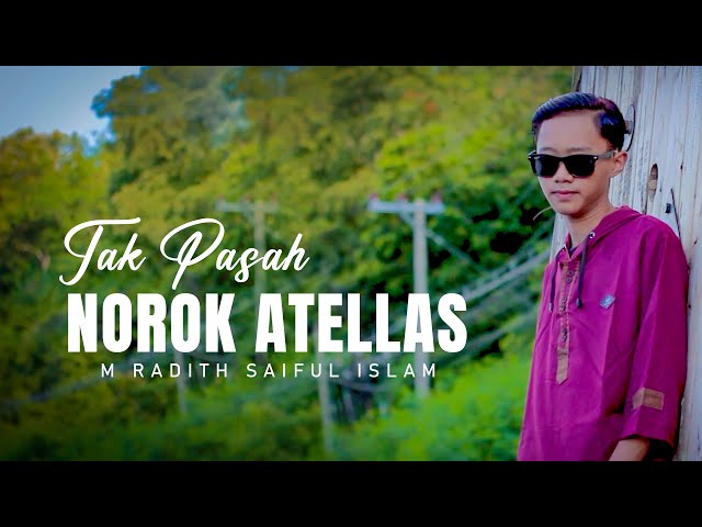 TA'PASAH NOROK ATELLAS - M RADITH | Cover lagu terbaru Hlang Tak Berkesan Versi Madura class=